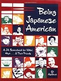 Being Japanese American: A JA Sourcebook for Nikkei, Hapa . . . and Their Friends