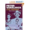 Lost Highway: Journeys and Arrivals of American Musicians