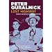 Lost Highway: Journeys and Arrivals of American Musicians