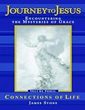 Connections of Life: Journey to Jesus 3 Connections of Life: Journey to Jesus 3