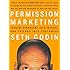 Permission Marketing: Turning Strangers into Friends and Friends into Customers