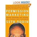 Permission Marketing: Turning Strangers into Friends and Friends into Customers