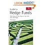 Guide to Hedge Funds: What they are, what they do, their risks, their advantages