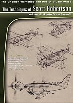 Techniques of Scott Robertson 3: How to Draw Aircraft