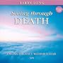 Seeing Through Death: Facing the Fact Without the Fear