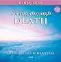 Seeing Through Death: Facing the Fact Without Fear