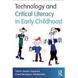 Technology and Critical Literacy in Early Childhood ~ Vivian Maria Vasquez