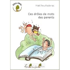 Ces dr�les de mots des parents
