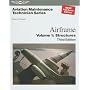 Aviation Maintenance Technician: Airframe Volume 1, Structures: Volume 1: Structures (Aviation Maintenance Technician series)