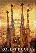Barcelona The Great Enchantress