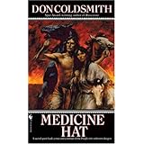 Medicine Hat (Spanish Bit Saga of the Plains Indians)by Don Coldsmith