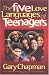 The Five Love Languages of Teenagers