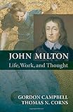 John Milton : life, work, and thought