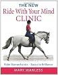 The New Ride with Your Mind Clinic: Rider Biomechanics-Basics to Brillance