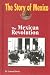 Book The Mexican Revolution (The Story of Mexico)