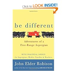 Be Different: Adventures of a Free-Range Aspergian