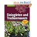 Steing�rten und Trockenmauern: Expertenrat aus erster Hand