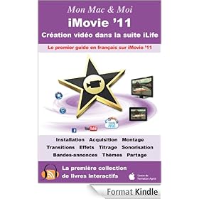 iMovie '11 : Cr�ation vid�o dans la suite iLife (Mon Mac & Moi)