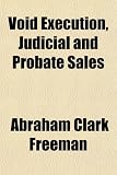 Void Execution, Judicial and Probate Sales
