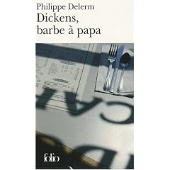 Dickens, barbe � papa : Et autres nourritures d�lectables