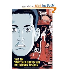 Wie ein samtener Handschuh in eisernen Fesseln