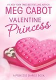 Valentine Princess (A Princess Diaries Book, Vol. 4-1/4)