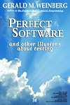 Perfect Software: And Other Illusions about Testing