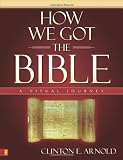 How We Got the Bible: A Visual Journey (Zondervan Visual Reference Series)