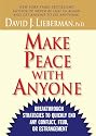 Make Peace with Anyone: Breakthrough Strategies to Quickly End Any Conflict, Feud or Estrangement