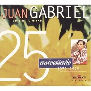 Juan Gabriel 25 Aniversario 1971-1975, Vol. 1