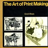The art of print-making : a comprehensive guide to graphic techniques