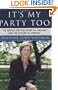 It's My Party, Too: The Battle for the Heart of the GOP and the Future of America