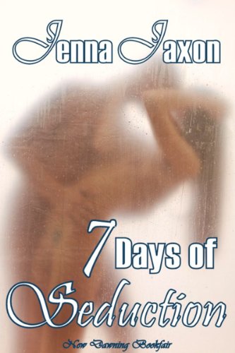 7 Days of Seduction [Multiple partners, Video] by Jenna Jaxon