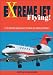 Books : Extreme Jet Flying!: 21st Century Business Jet Flying in the C CitationX