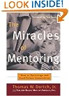 The Miracles of Mentoring: How to Encourage and Lead Future Generations