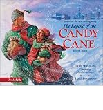[(The Legend of the Candy Cane )] [Author: Lori Walburg] [Oct-2002]