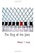 The King of the Jews: A story of Christ's last days on Earth