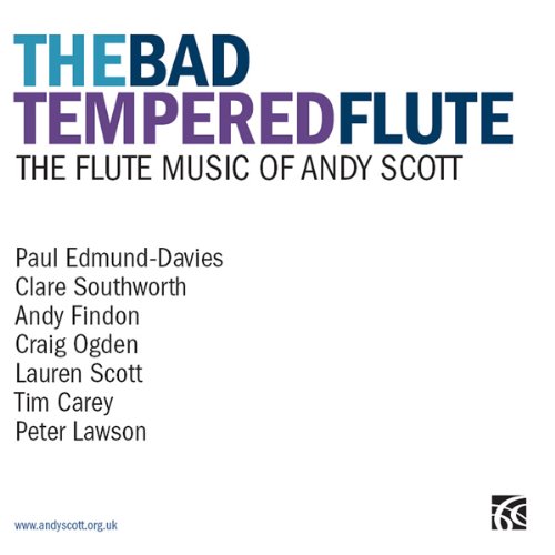 Music : Andy Scott, The Bad Tempered Flute - The Flute Music of Andy Scott