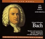 Life & Works of Bach (Life and Works (Naxos))