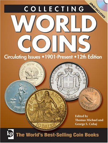 Collecting World Coins: Circulating Issues 1901 - Present (Collecting World Coins)