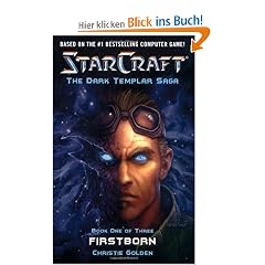 Starcraft: Dark Templar #1--Firstborn: First Born Bk. 1 (Starcraft: Dark Templar Saga)