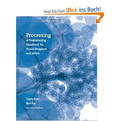 Processing: A Programming Handbook for Visual Designers and Artists
