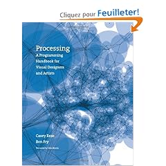 Processing: A Programming Handbook for Visual Designers and Artists