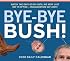 Bye-Bye Bush 2008 Daily Calendar