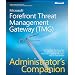 Microsoft Forefront Threat Management Gateway (TMG) Administrator's Companion (Pro -Administrator's Campanion)