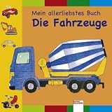 Mein allerliebstes Buch: Die Fahrzeuge - 