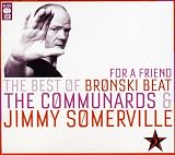 For a Friend: The Best of Bronski Beat, The Communards & Jimmy Somerville by Jimmy Somerville