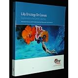 Lilly Oncology On Canvas (Expressions of a Cancer Journey, Selections From the 2006 International Art Competition and Exhibition)