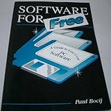 Software for free : a guide to Shareware & Public Domain Software