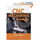 Click here to buy CNC Machining Handbook: Building, Programming, and Implementation by Alan Overby.